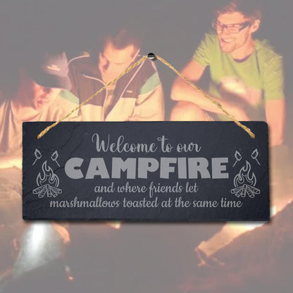 Welcome To Our Campfire Friends Fun Engraved Hanging Slate Plaque Camping Sign