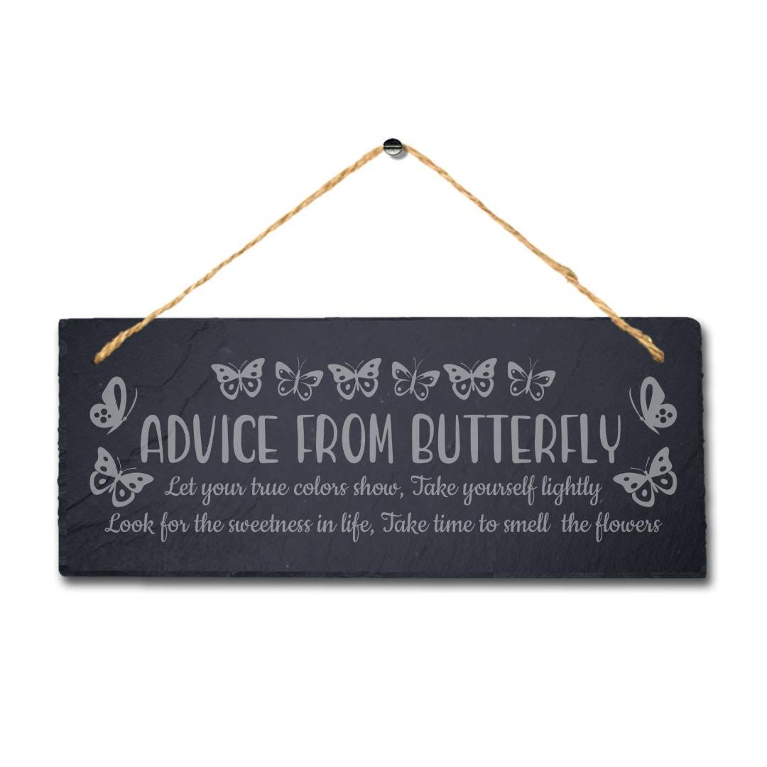 Advice From Butterfly Let Your True Colors Show Hanging Slate Garden Plaque Sign