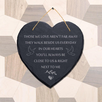 Those We Love Arent Far Away Memorial Laser Engraved Hanging Slate Plaque Sign