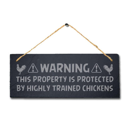 Warning Property Is Protected By Trained Chicken Hanging Slate Chick Plaque Sign