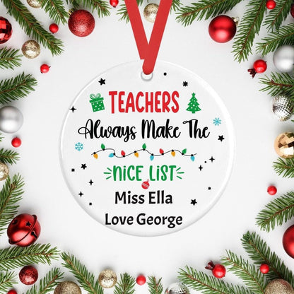 Personalised Teacher Always Make The Nice List Ceramic Hanging Bauble Teacher Present Teaching Gift
