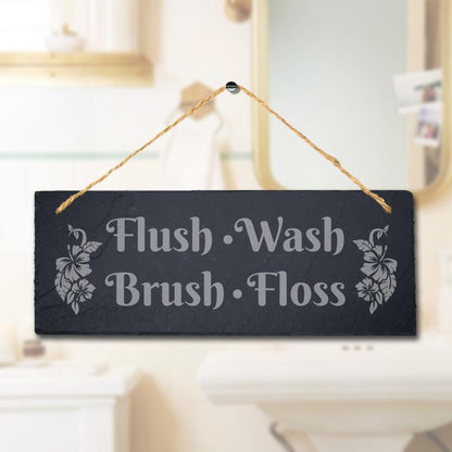 Flush Wash Brush Floss Hanging Slate Sign Engraved Plaque Washroom Toilet Gift