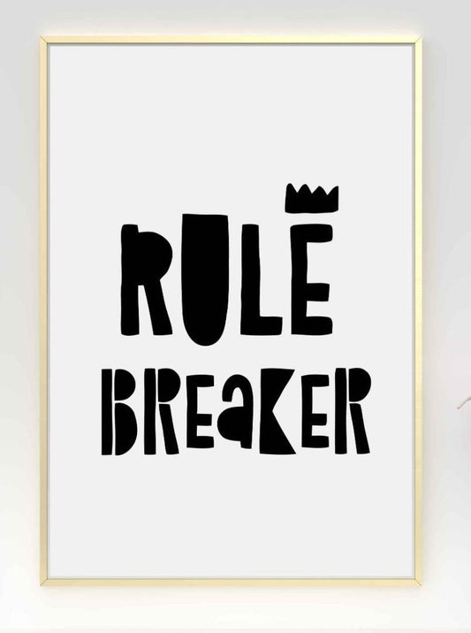 Rule Breaker King Nursery Bedroom Boys Girls Wall Decor Art Poster Print