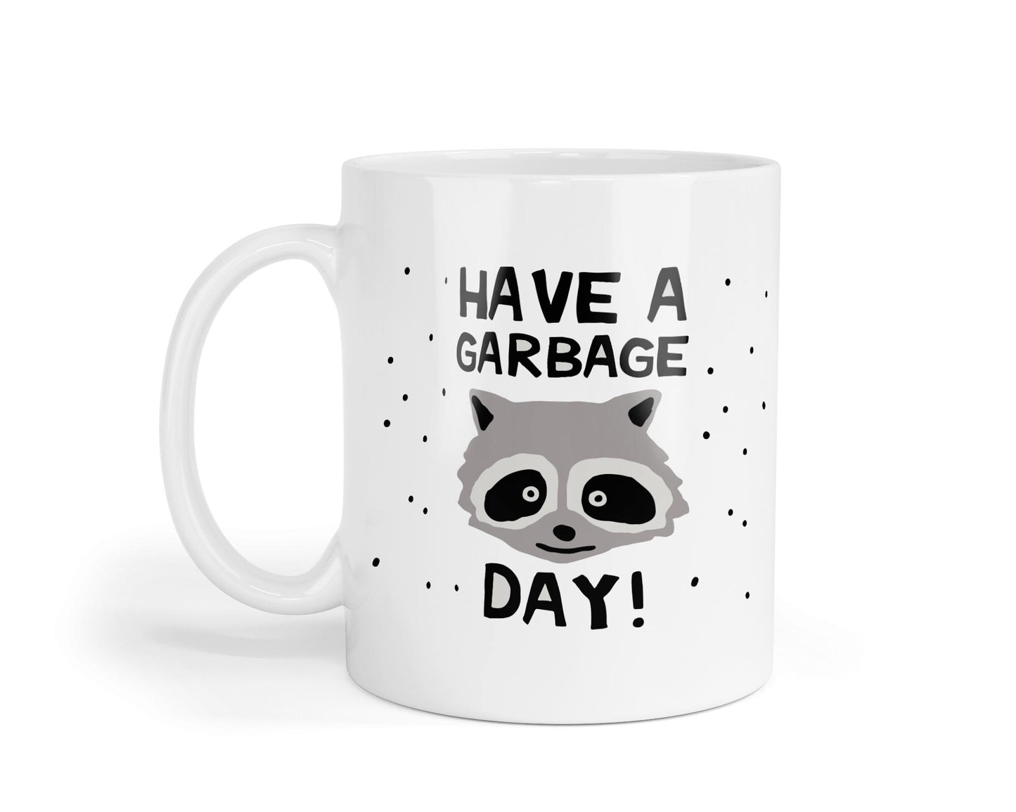 Funny Garbage Day Mug: Raccoon Gift for Pet Lovers