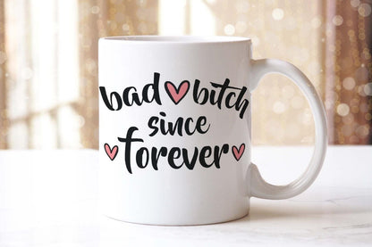 Bad Bitch Since Forever Funny Mug & Coaster Gift Set Novelty Funny Birthday Rude Gift
