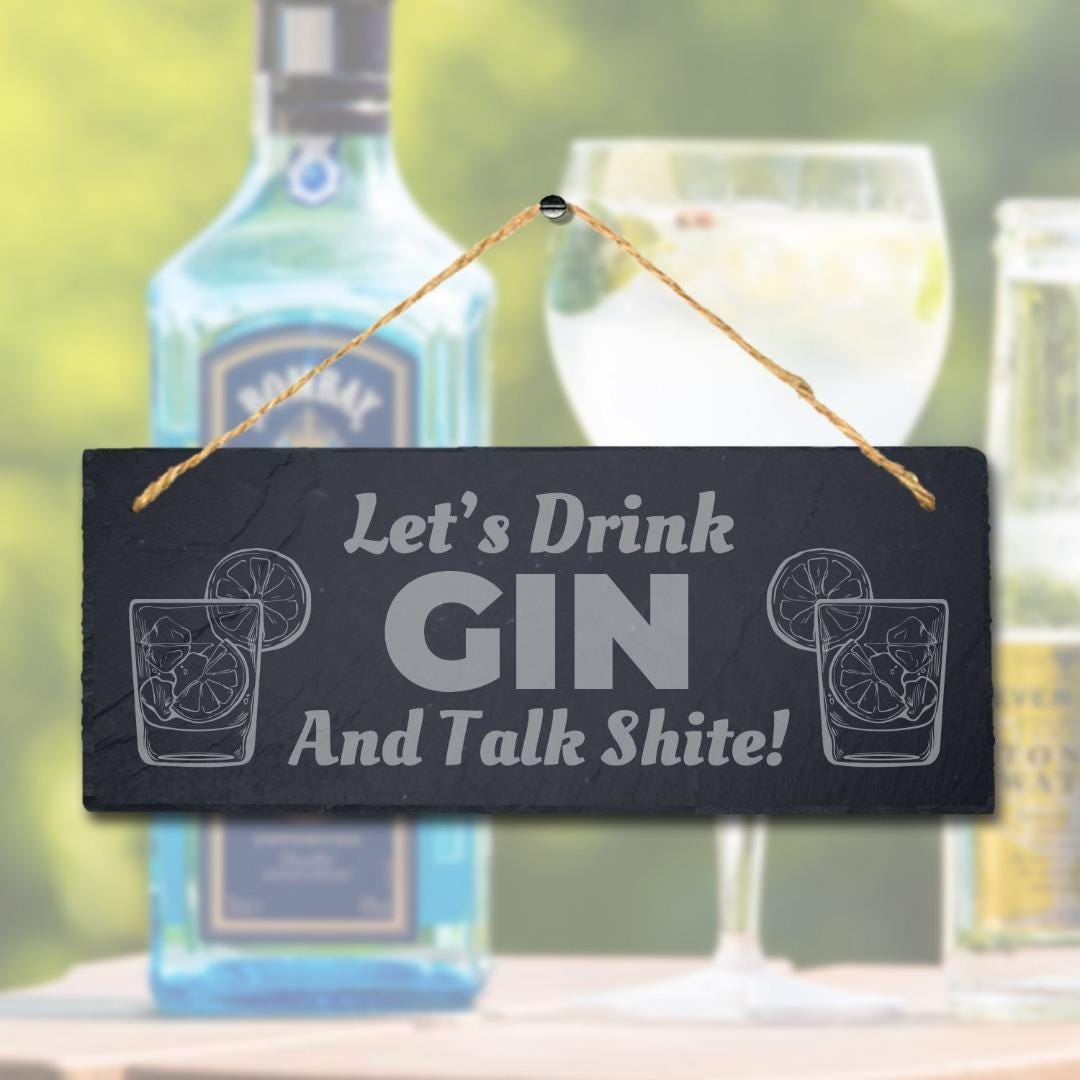Lets Drink Gin Talk Laser Engraved Bar Pub Club Hanging Slate Funny Plaque Sign