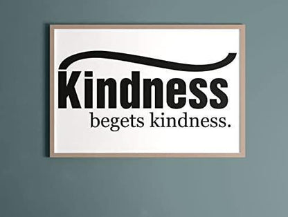 Kindness Begets Kindness Motivational Inspirational Positive Quote Poster Wall