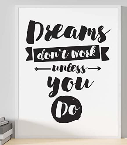 Dreams Dont Work Unless You Do Inspirational Positive Quote Poster Print Wall