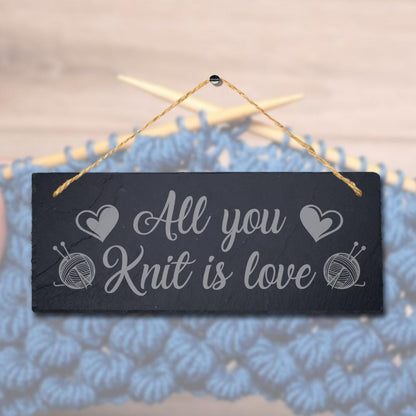 All You Knit Is Love Laser Engraved Hanging Slate Stitching Tailor Plaque Sign