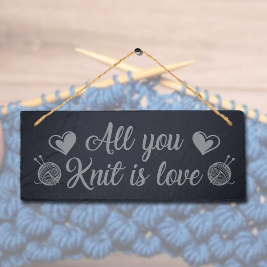 All You Knit Is Love Laser Engraved Hanging Slate Stitching Tailor Plaque Sign