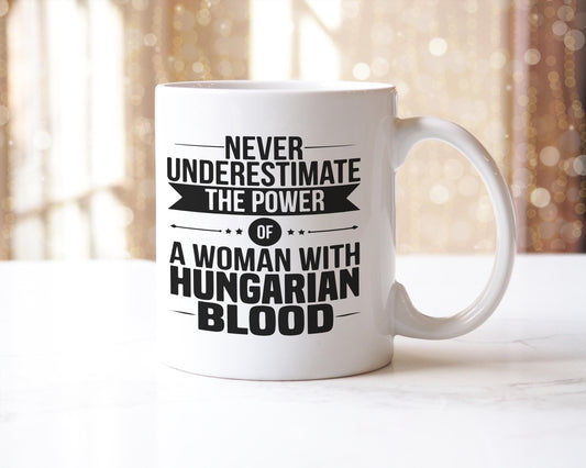 Hungarian Woman Mug: "Never Underestimate" Coffee Cup, UK Made