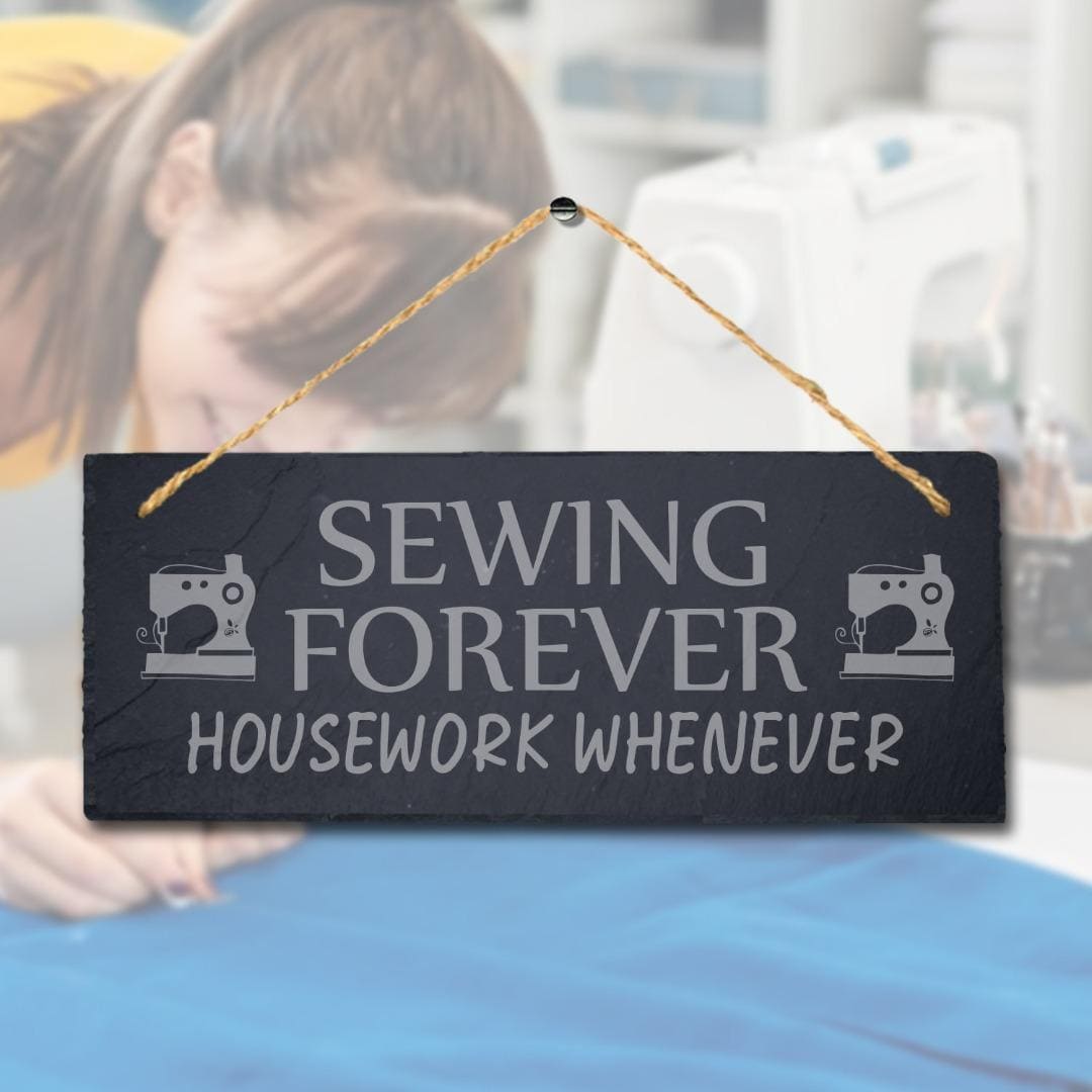 Sewing Forever Housework Whenever Engraved Hanging Slate Tailor Plaque Sign