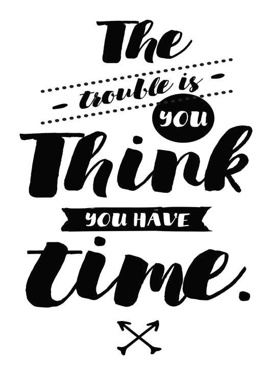 The Trouble Is Think Motivational Inspirational Positive Quote Poster Print Wall