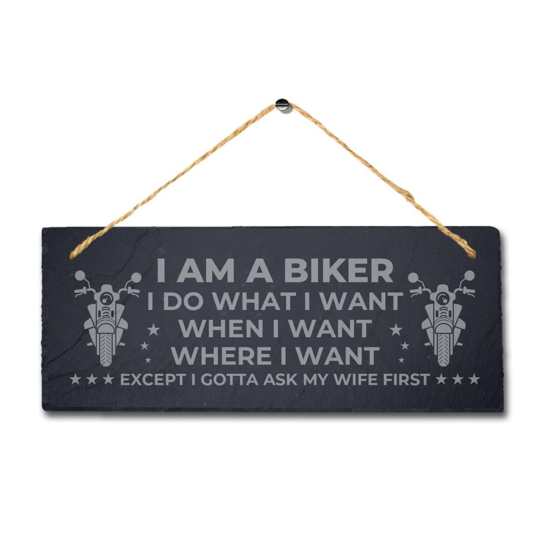 Laser Engraved Biker Slate Plaque: I Do What I Want