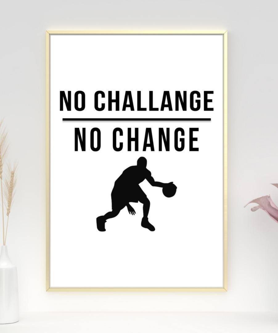 No Challange No Change Inspirational Positive Thoughts Quote Poster Print Wall