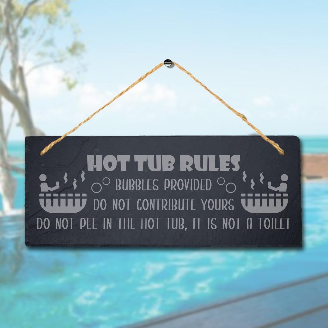 Hot Tub Rules Bubble Provided Humorous Engraved Hanging Slate Pool Plaque Sign