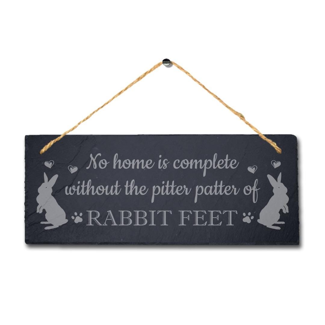 No Home Complete Without Pitter Patter Rabbit Hanging Slate Bunny Plaque Sign