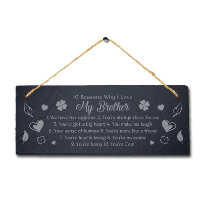 Reasons Why I Loved Engraved Hanging Slate Bro Brother Gift Family Plaque Sign
