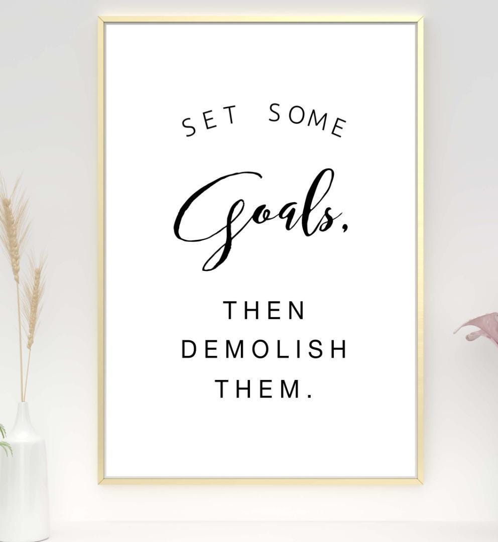 Set Some Goals Demolish Motivational Inspirational Positive Quote Poster Wall