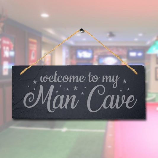 Welcome To My Man Cave Laser Engraved Hanging Slate Home Club Pub Plaque Sign