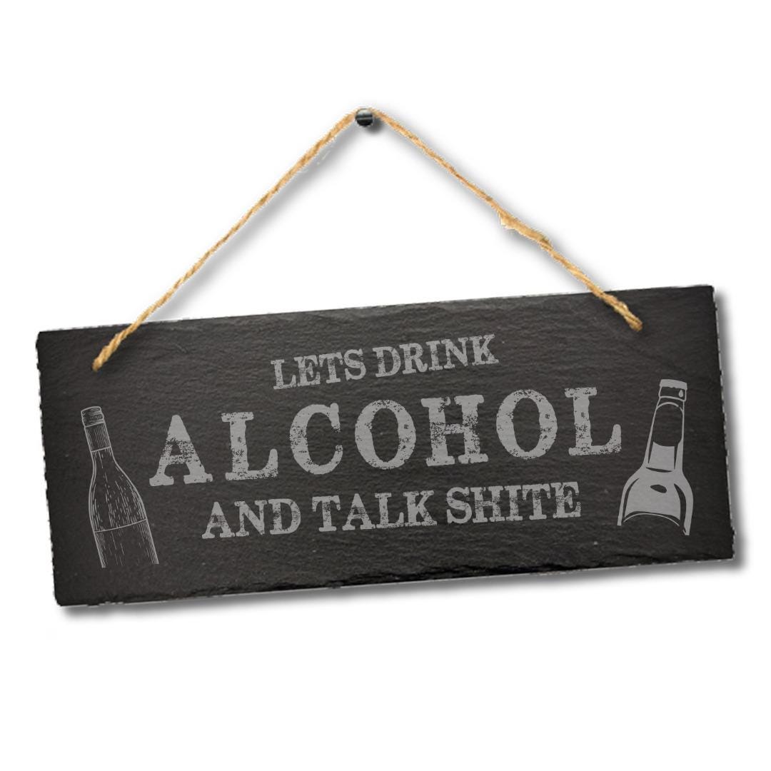 Drink Alcohol Hanging Engraved Slate Sign Funny Plaque Beer Drinking Gift Drunk