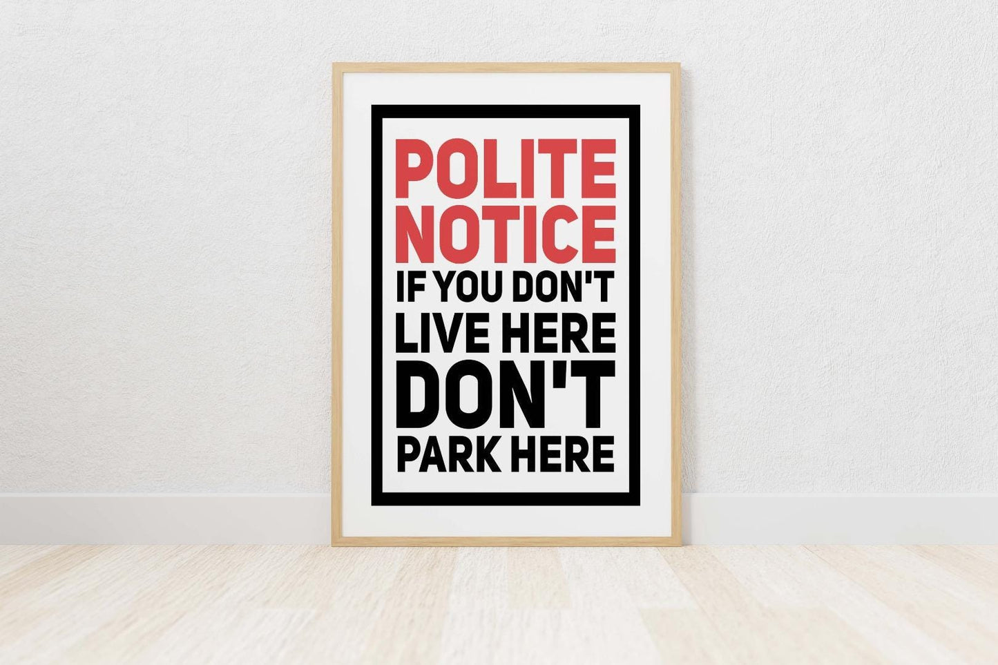 Polite Notice Parking Poster: Funny Home Office Art Print