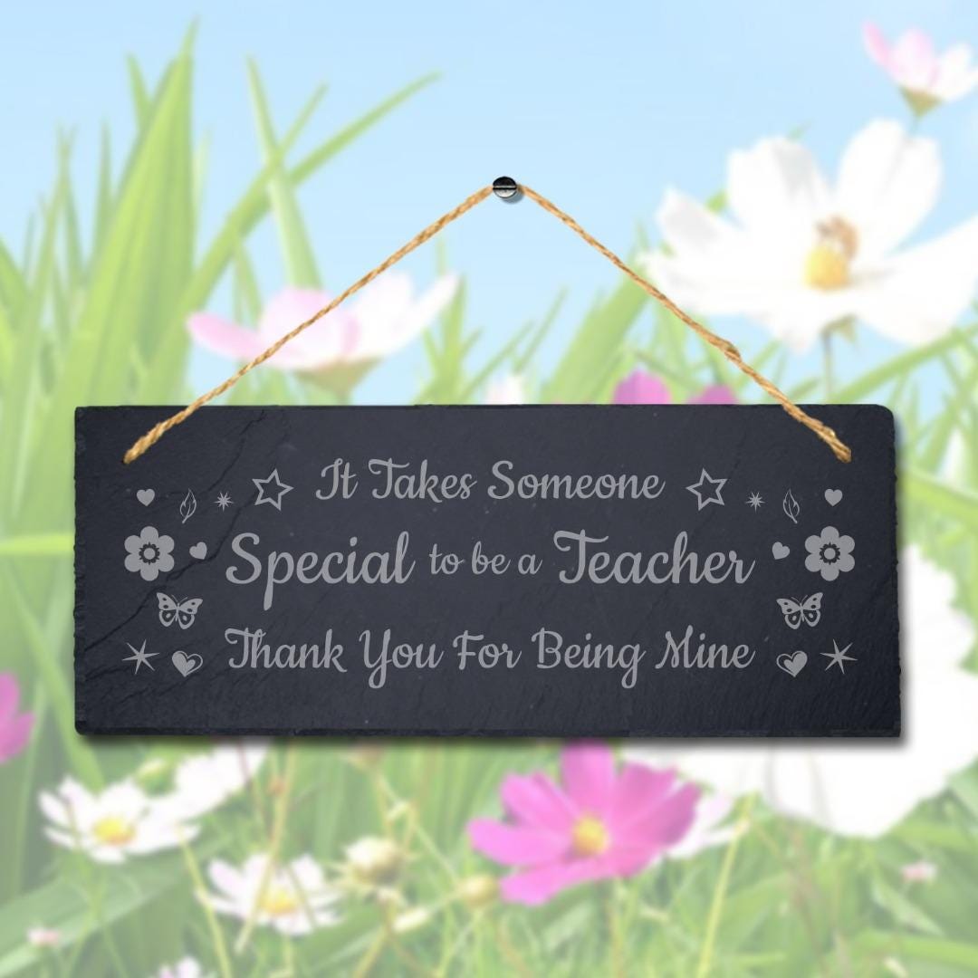 It Takes Someone Laser Engraved Hanging Slate Teachers Day Garden Plaque Sign
