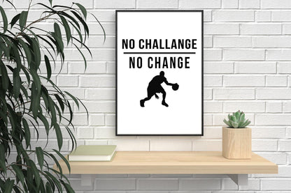 No Challange No Change Inspirational Positive Thoughts Quote Poster Print Wall