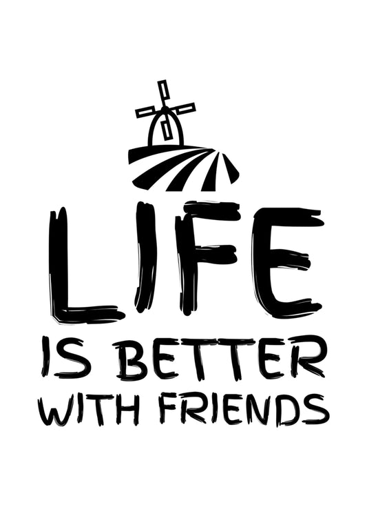 Life Better With Friends Inspirational Love Positive Quote Poster Wall