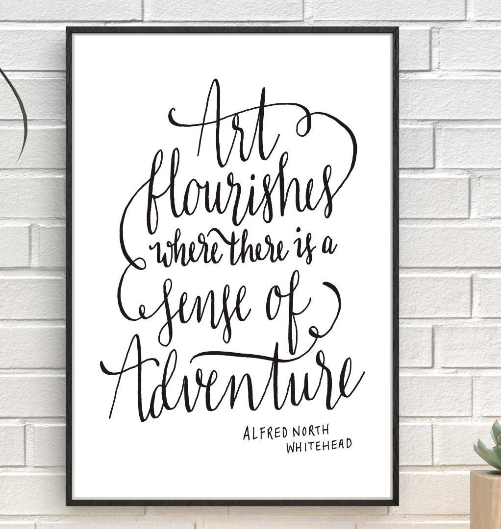 Art Flourishes Where There Is A Sense Positive Quote Poster Print Wall