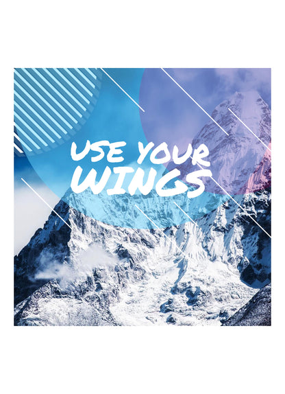 Use Your Wings Motivational Inspirational Love Positive Quote Poster Wall