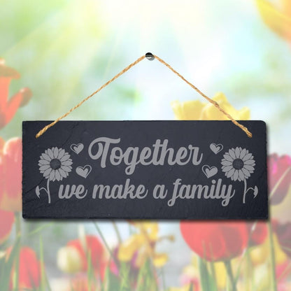 Together We Make Family Laser Engraved Hanging Slate Home Decor Plaque Sign