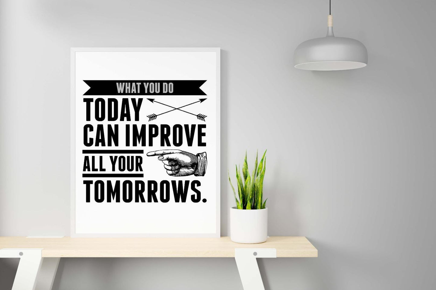 What You Do Today Can Improve Inspirational Positive Quote Poster Wall