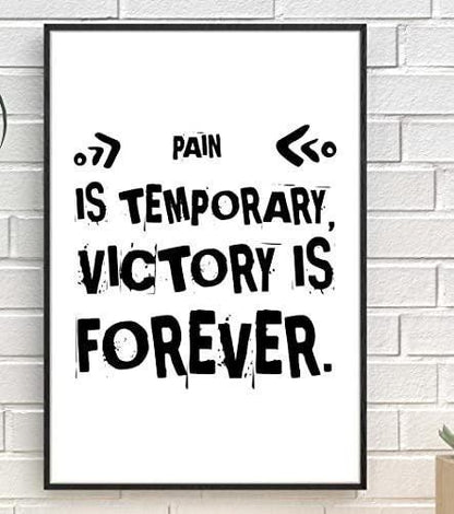 Pain Is Temporary Motivational Inspirational Love Positive Quote Poster Wall