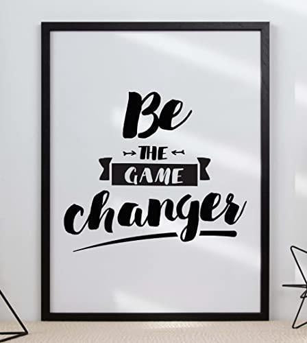 Be The Game Changer Motivational Inspirational Positive Quote Poster Print Wall
