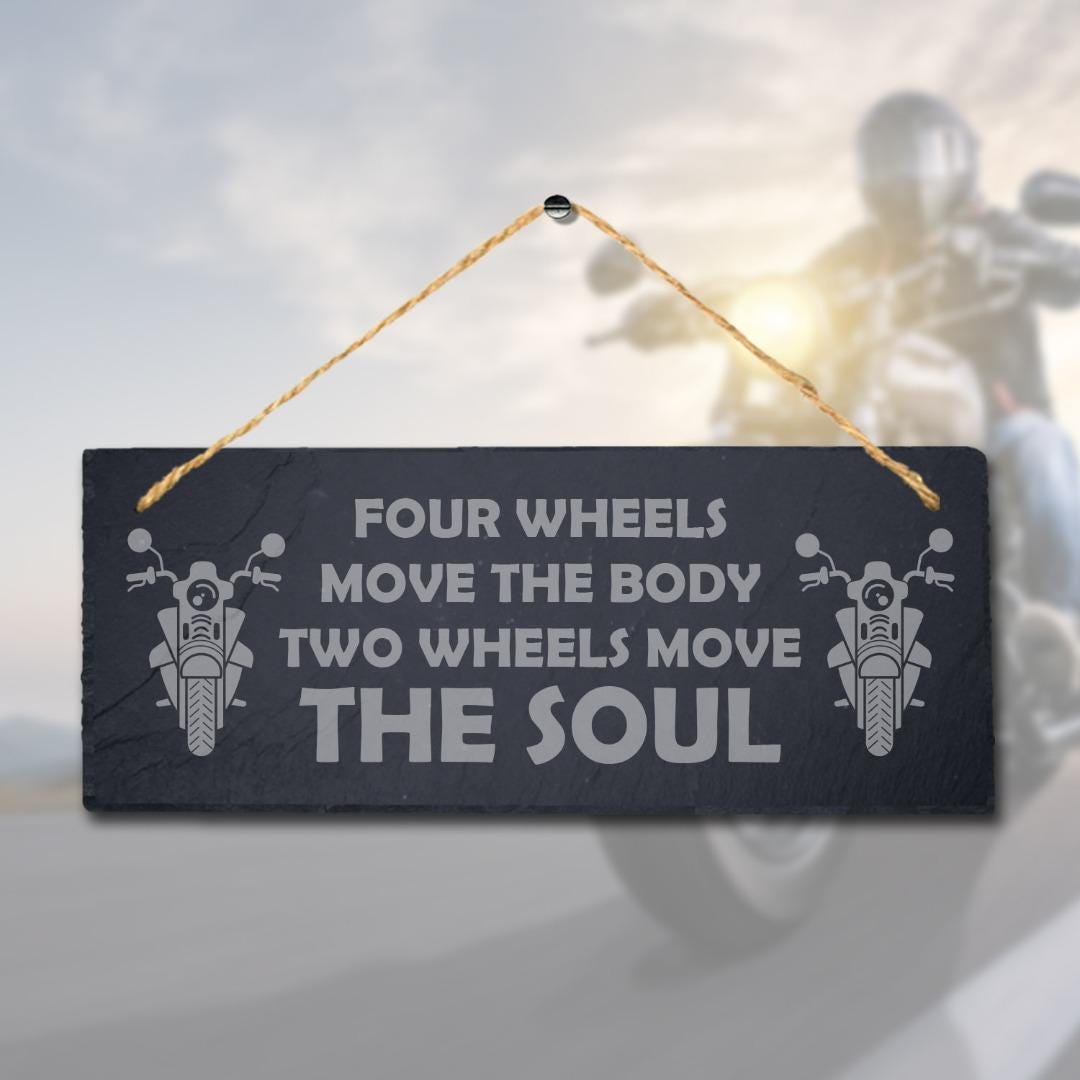 Four Wheels Move Body Two Wheels Engraved Hanging Slate Bike Bikers Plaque Sign