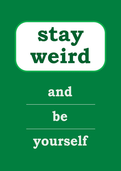 Stay Weird And Be Yourself Wall Poster Motivational Funny Quote Home Print Decor