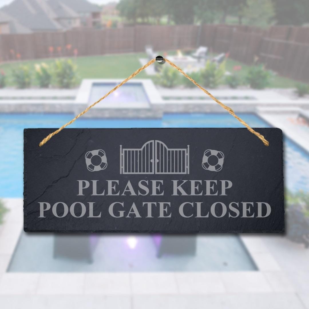 Please Keep Pool Gate Closed Engraved Hanging Slate Pond Caution Plaque Sign