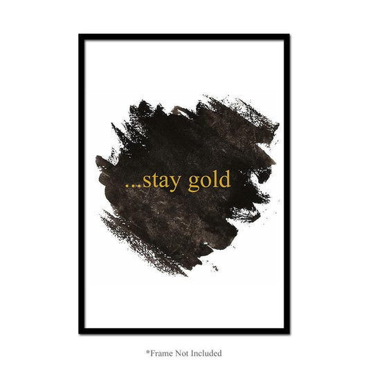 Stay Gold Wall Poster Motivational Typography Minimalist Quote Home Print Decor