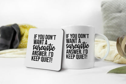 Sarcastic Answer Mug & Coaster Set - Funny Novelty Gift