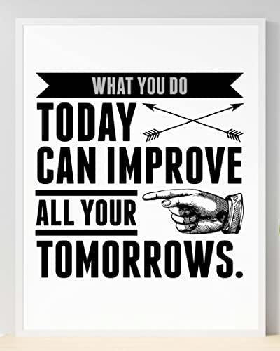 What You Do Today Can Improve Inspirational Positive Quote Poster Wall