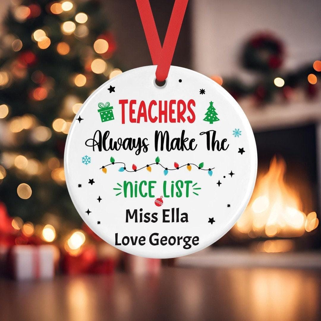Personalised Teacher Always Make The Nice List Ceramic Hanging Bauble Teacher Present Teaching Gift
