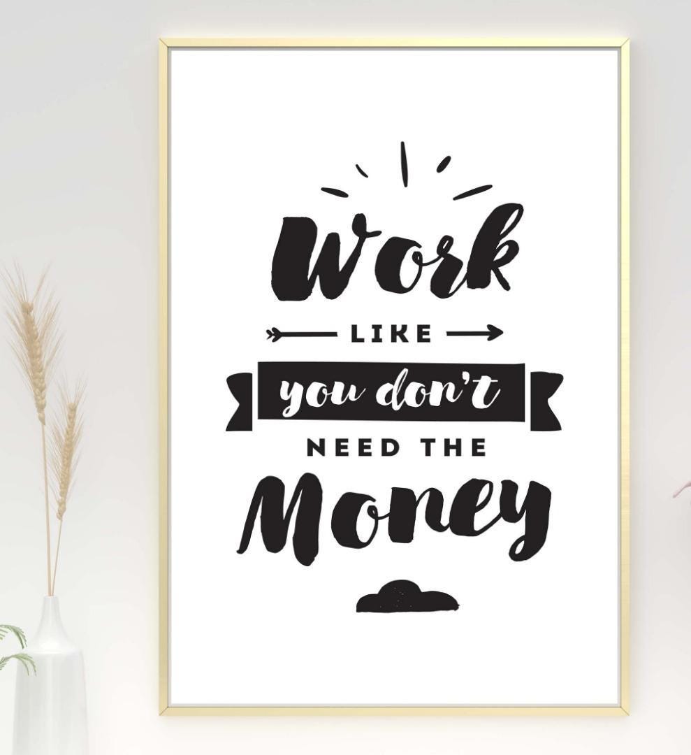 Work Like You Dont Need Money Inspirational Quote Poster Print Wall