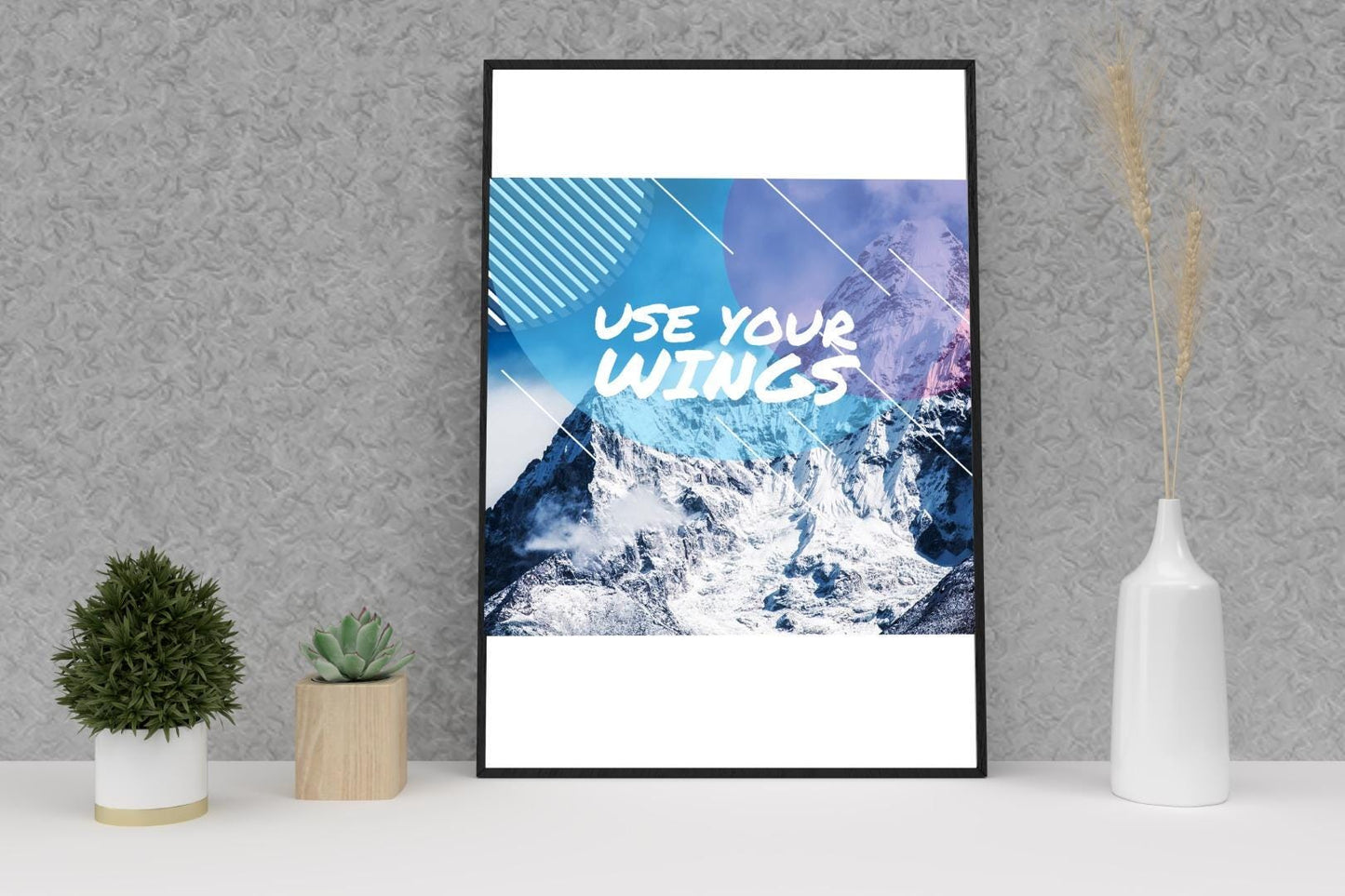 Use Your Wings Motivational Inspirational Love Positive Quote Poster Wall