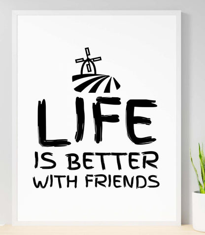 Life Better With Friends Inspirational Love Positive Quote Poster Wall