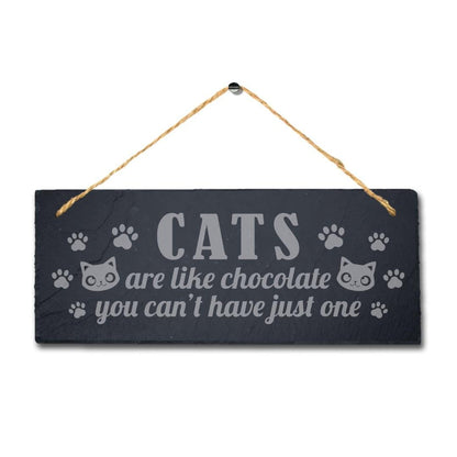 Cats Are Like Chocolate You Can Not Laser Engraved Hanging Slate Pet Plaque Sign