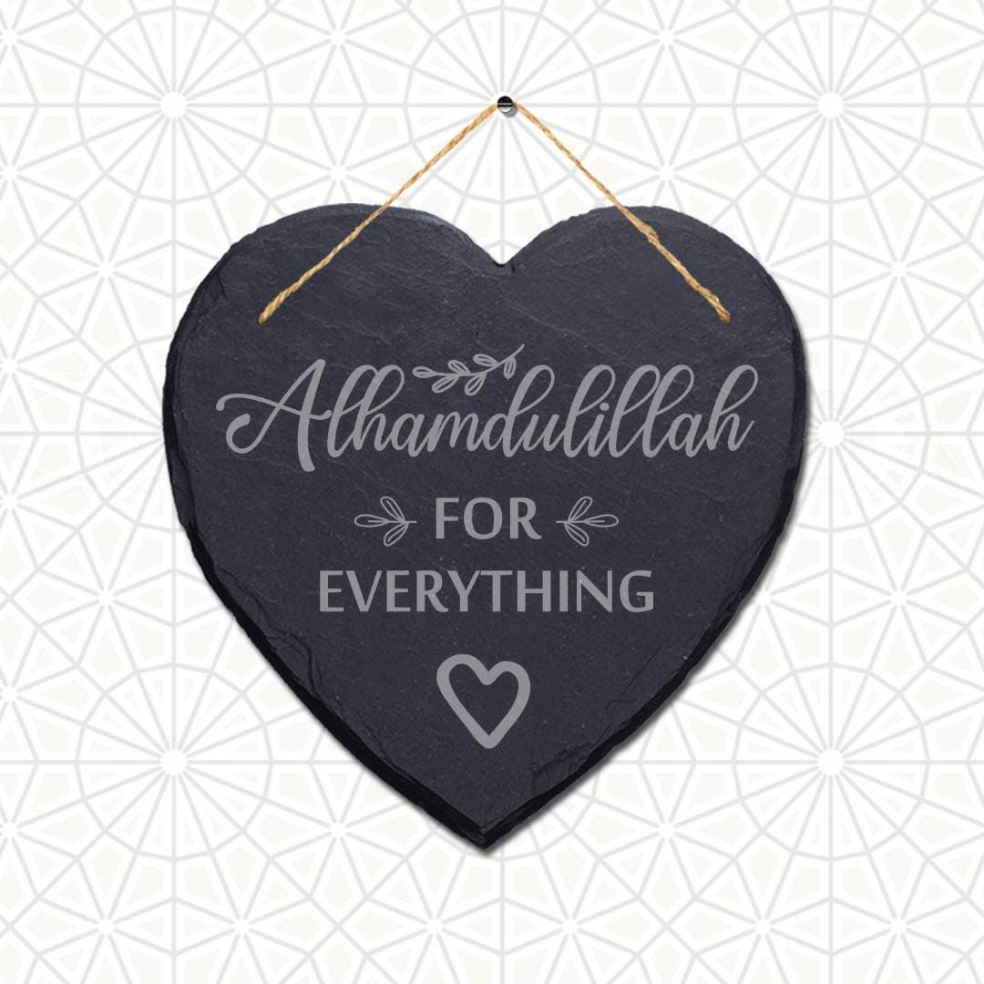 Alhamdulillah For Everything Engraved Islamic Wall Hanging Slate Plaque Sign
