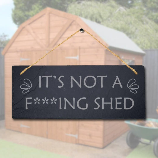 Its Not Shed Laser Engraved Hanging Slate Garden Home Shed Plaque Sign