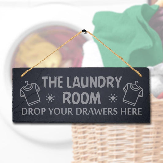 Laundry Room Drop Your Drawers Laser Engraved Hanging Slate Funny Plaque Sign