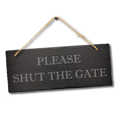 Please Shut The Gate Laser Engraved Hanging Slate Outdoor Home Decor Plaque Sign